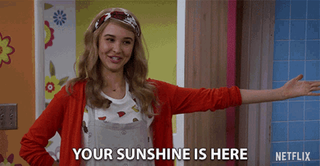 a woman says your sunshine is here in front of a netflix ad