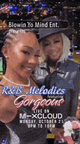 blowin yo mind ent presents r & b melodies featuring gorgeous live on m-xcloud on monday october 21
