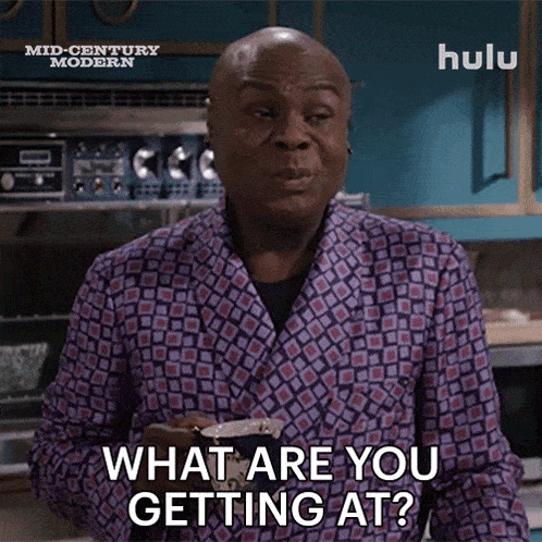 a man in a robe is asking what are you getting at
