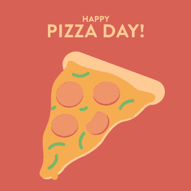 a slice of pizza says happy pizza day