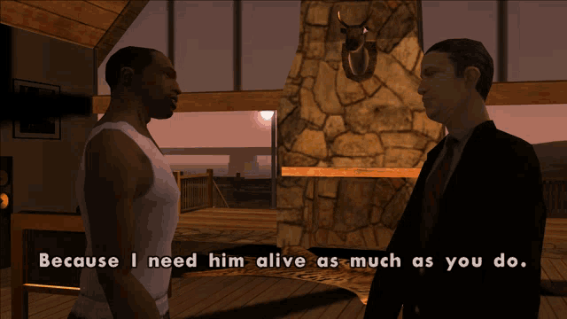 a man in a suit talks to another man in a living room with the words because i need him alive as much as you
