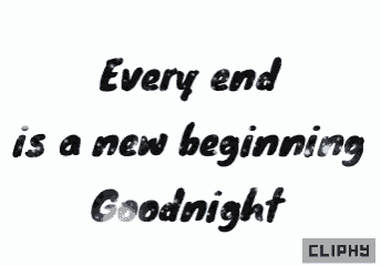a quote that says " every end is a new beginning "