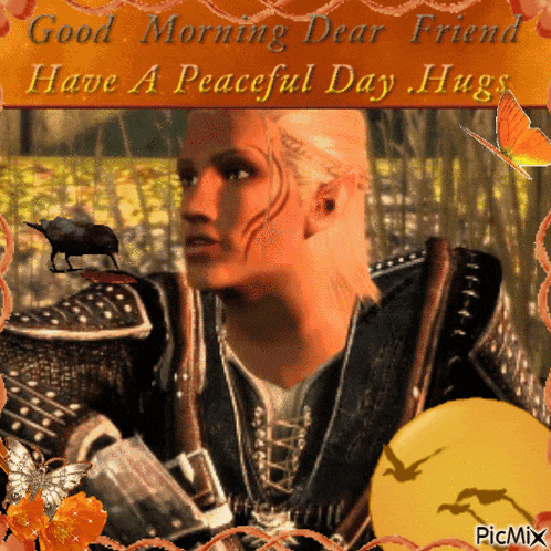 a picture of a man with the words good morning dear friend