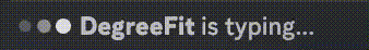 a degreefit is typing message is displayed on a screen