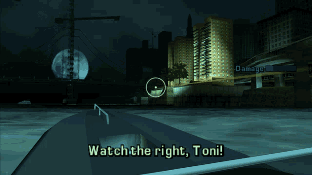 a screenshot of a video game that says " watch the right toni "