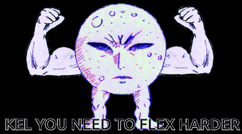 a cartoon of a face with muscles and the words kel you need to flex harder