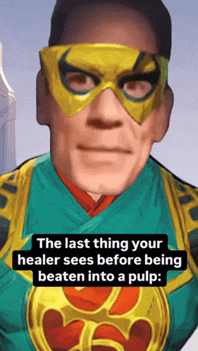 the last thing your healer sees before being beaten into a pulp is a man wearing a mask