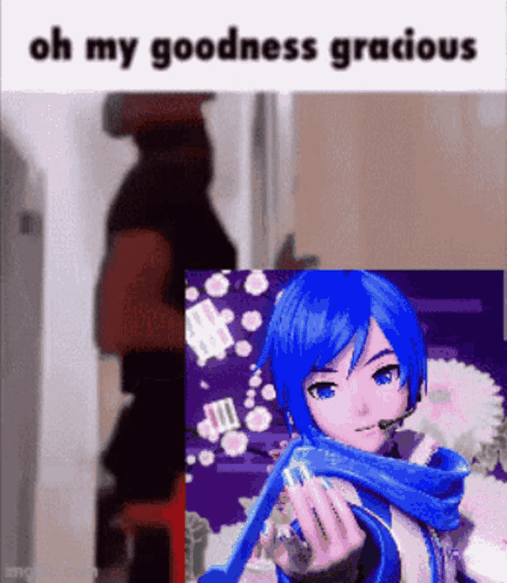 a picture of a blue haired anime character with the words oh my goodness gracious above it