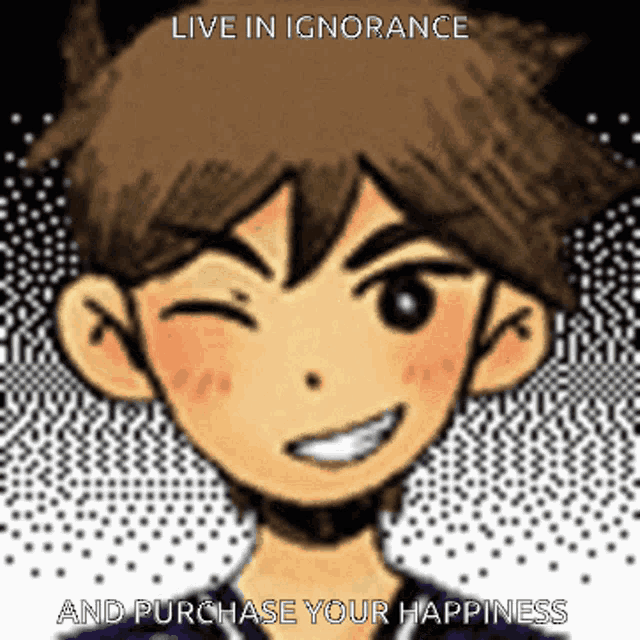 a picture of a cartoon character with the words live in ignorance and purchase your happiness