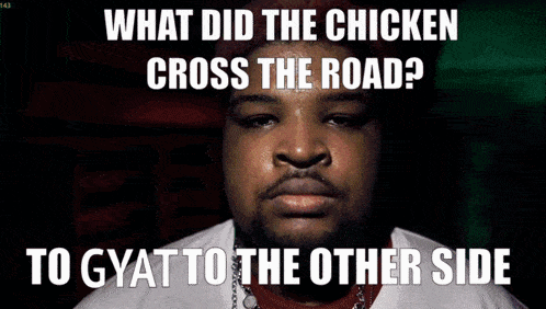 To Gyat To The Other Side Chicken GIF - To Gyat To The Other Side Gyat Chicken GIFs