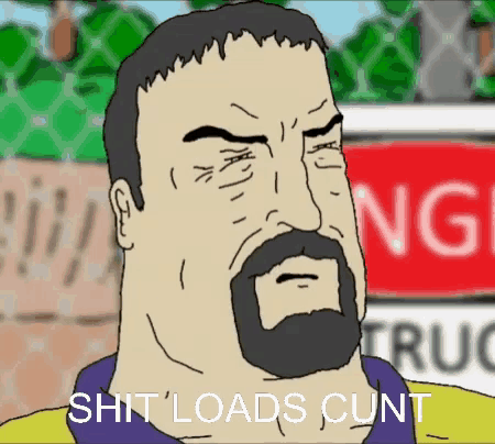 a cartoon of a man with a beard and the words shit loads cunt