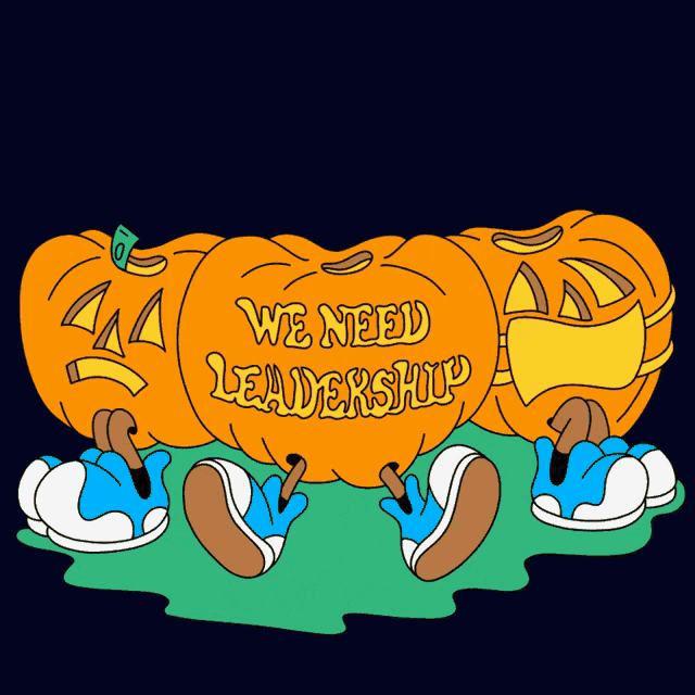 a cartoon drawing of pumpkins with the words we need leadership on them