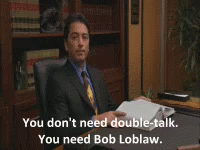 Bob Loblaw Dont Need Double Talk GIF - Bob Loblaw Dont Need Double Talk GIFs