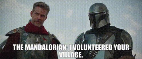 The Mandalorian I Volunteered Your Village GIF - The Mandalorian I Volunteered Your Village Village GIFs
