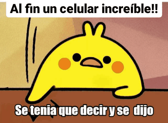 a cartoon of a yellow chicken with the words al fin un celular increible