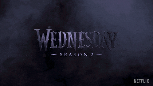 a poster for wednesday season 2 shows a dark background