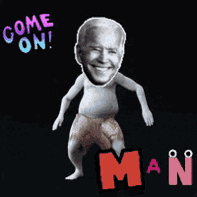 a cartoon of joe biden dancing with the words " come on man " above him