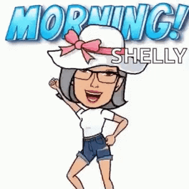 a cartoon of a woman wearing a hat and shorts with the words morning shelly .