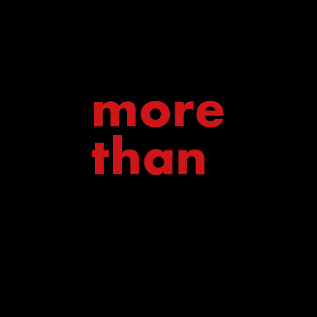 a black background with red text that reads more than