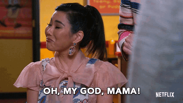 a woman says oh my god mama in a netflix advertisement