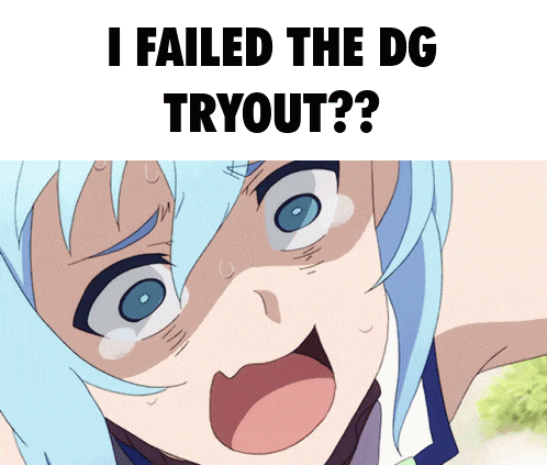 a picture of a girl with blue hair and the words " i failed the dg tryout "