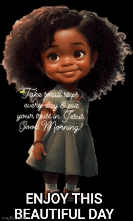 a cartoon of a little girl with a quote that says take small steps every day and put your trust in jesus good morning