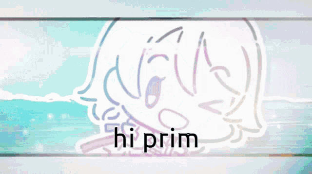 a cartoon of a girl with the word hi prim written below her