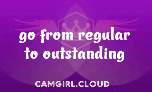 Go From Regular To Outstanding Camgirl GIF - Go From Regular To Outstanding Camgirl Camgirlcloud GIFs