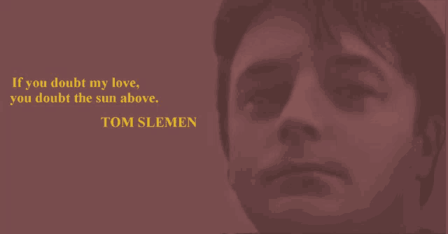 a man 's face is behind a quote from tom selemen