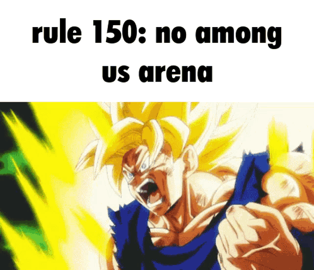 a picture of a cartoon character with the words rule 150 no among us arena