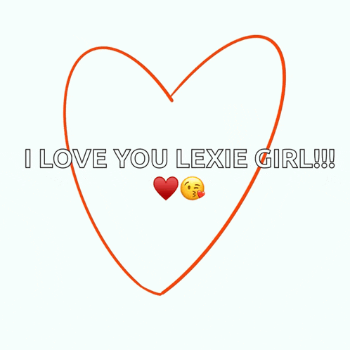 a heart with the words i love you lexie girl