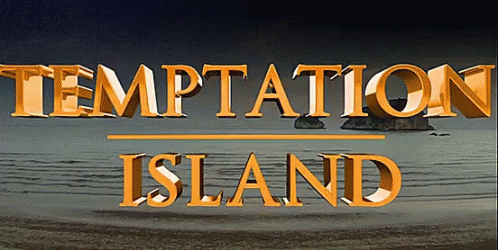 Temptation Island - Temptation GIF - Temptation Temptation Island 30rock GIFs