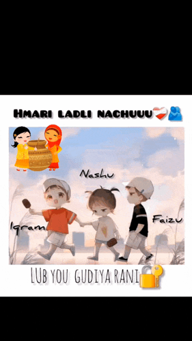 a cartoon drawing of a group of children with the words lub you gudiya rani on the bottom
