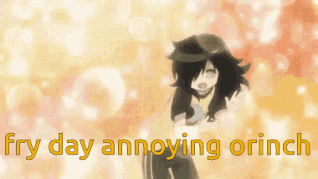 a picture of a girl with the words " try day annoying orinch " on the bottom