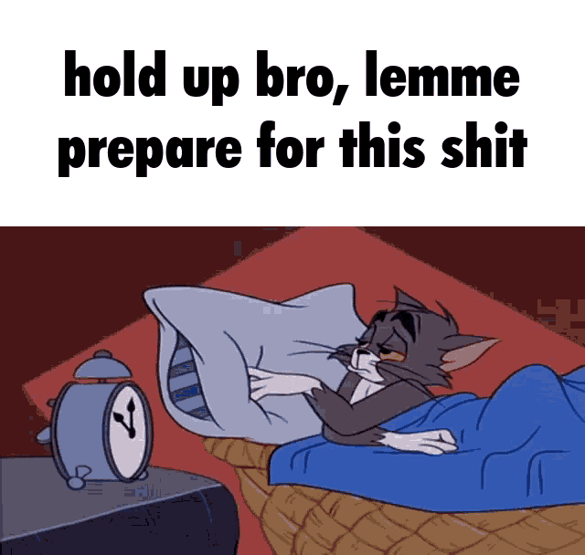 Hold Up Lemme Prepare For This Shit Tom And Jerry GIF - Hold Up Lemme Prepare For This Shit Tom And Jerry Sleeping GIFs