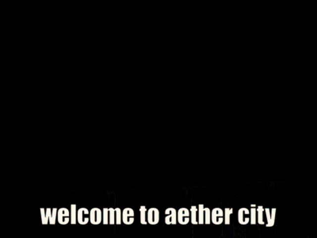 a picture of a city with the words welcome to aether city below it