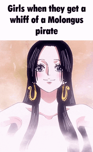 a picture of a girl with the caption girls when they get whiff of a molongus pirate