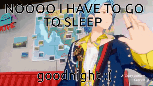 a video game character says nooo i have to go to sleep