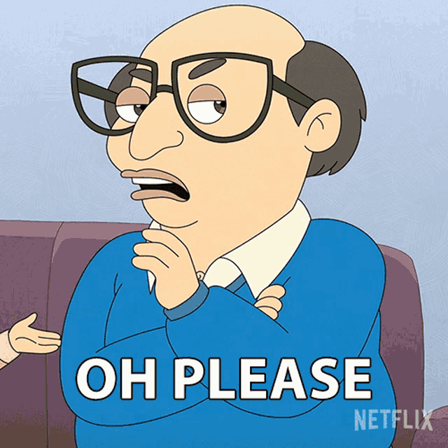 a cartoon of a bald man with glasses says " oh please "