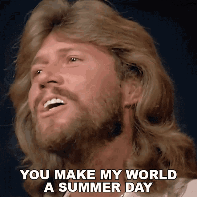 You Make My World A Summer Day Barry Gibb GIF - You Make My World A Summer Day Barry Gibb Bee Gees GIFs