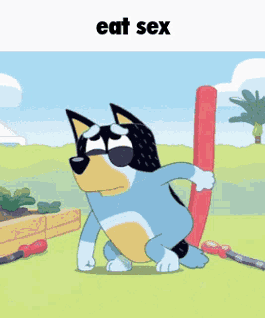 a cartoon dog wearing sunglasses is holding a red stick that says eat sex on the bottom