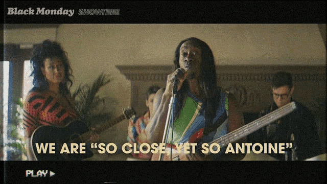 a black monday showtime ad with a man singing