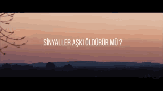 a picture of a sunset with the words sinyalar aski olduur mu