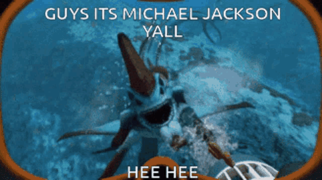 a picture of a fish with the words guys its michael jackson yall hee hee