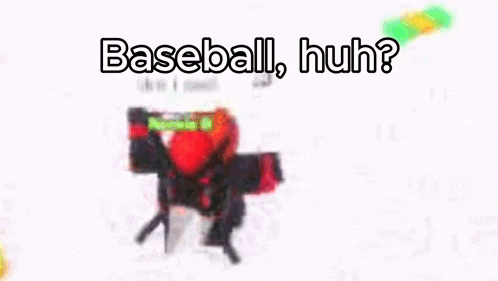 a red robot is standing in the snow with the words `` baseball , huh ? ''