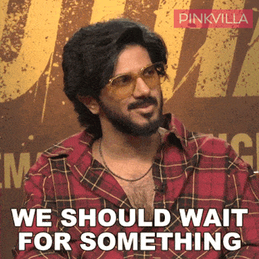 We Should Wait For Something Really Special Dulquer Salmaan GIF - We Should Wait For Something Really Special Dulquer Salmaan Pinkvilla GIFs