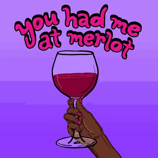 a hand holding a glass of red wine with the words " you had me at merlot " behind it