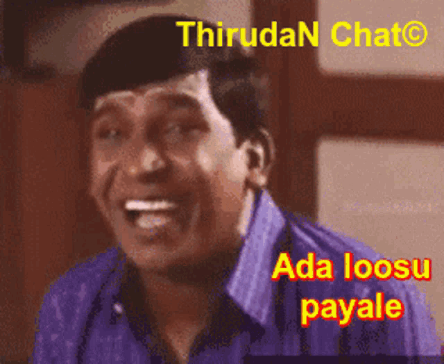 a man in a purple shirt is laughing with the words " ada loosu payale " on the bottom