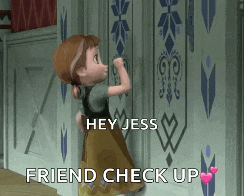 a cartoon girl is standing in front of a wall and says " hey jess friend check up "
