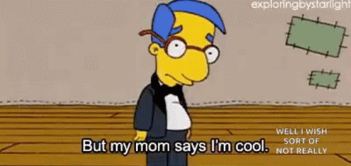 Milhouse The Simpsons GIF - Milhouse The Simpsons My Mom Says Im Cool GIFs